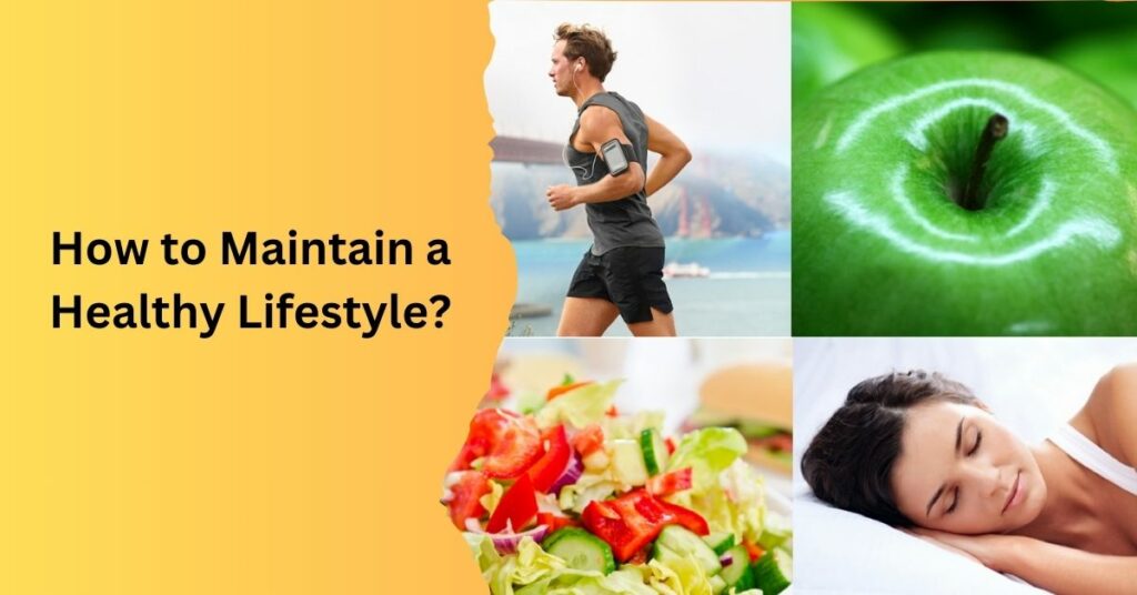 How to Maintain a Healthy Lifestyle