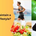 How to Maintain a Healthy Lifestyle