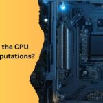 Where Does the CPU Store Its Computations