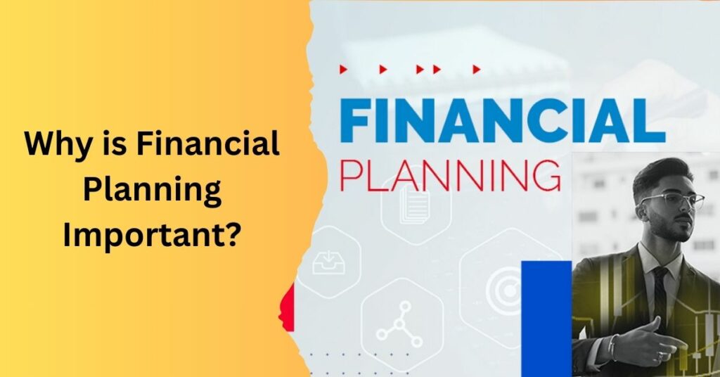 Why is Financial Planning Important