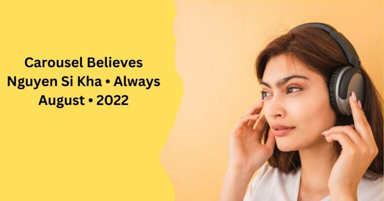 Carousel Believes Nguyen Si Kha • Always August • 2022 Carousel Believes Nguyen Si Kha • Always August • 2022