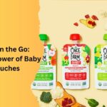 Nutrition on the Go Unleash the Power of Baby Food Pouches