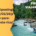httpsnotipostingt.com20230114preparate-para-viajar-a-costa-rica