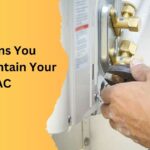 6 Reasons You Should Maintain Your HVAC