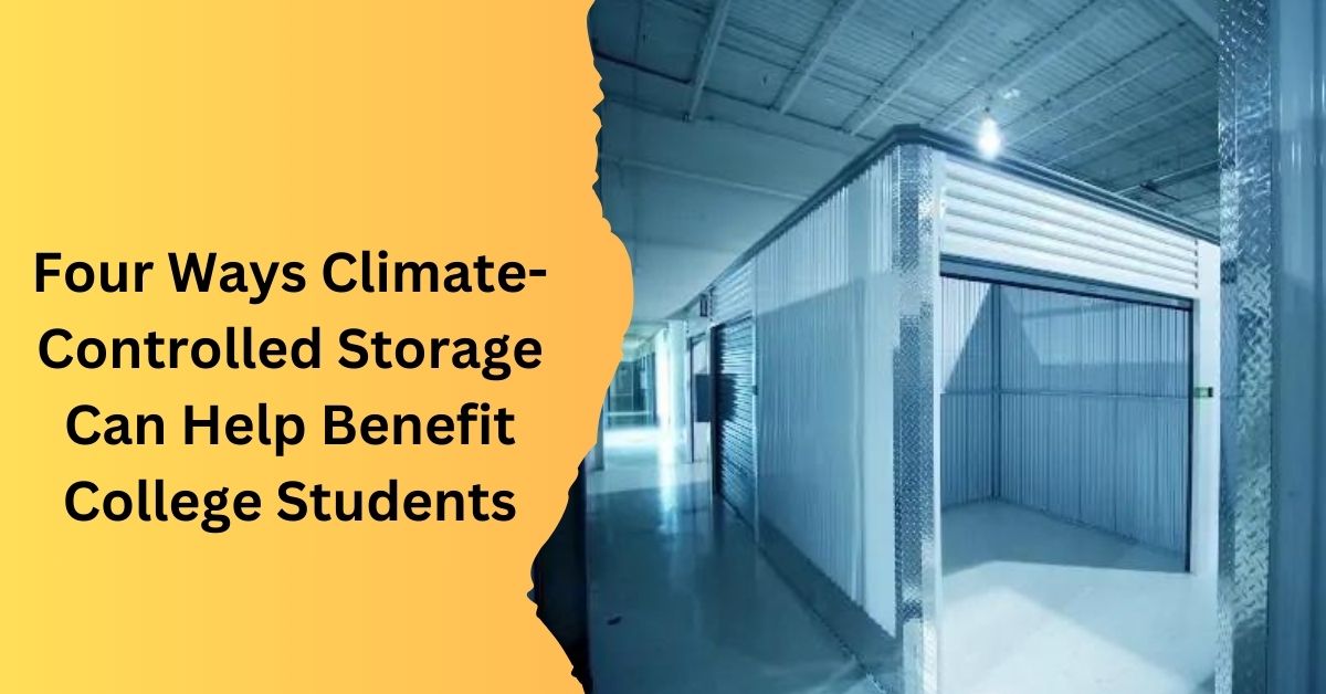 Four Ways Climate-Controlled Storage Can Help Benefit College Students  