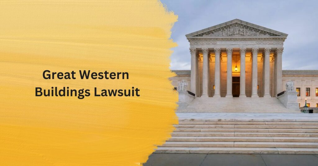 Great Western Buildings Lawsuit