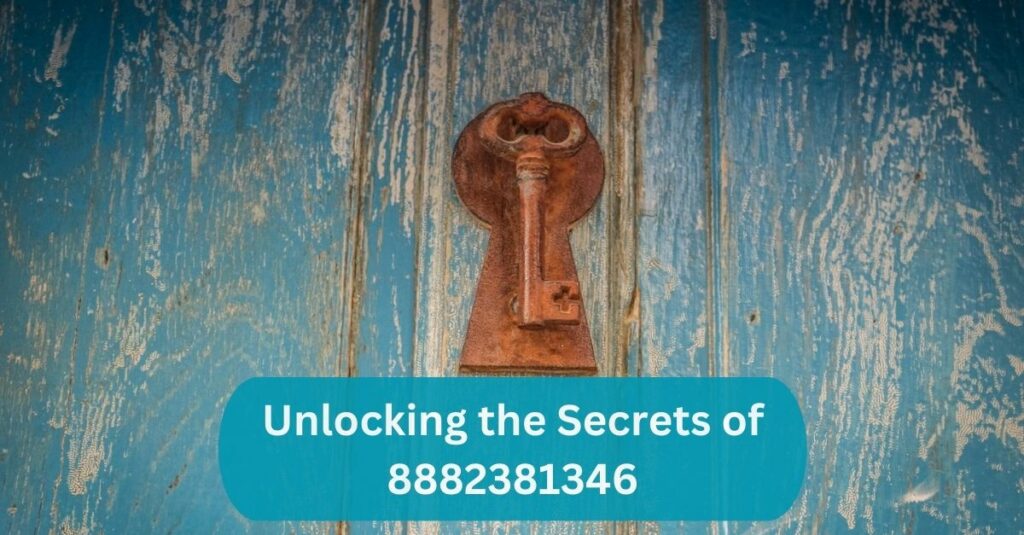 Unlocking the Secrets of 8882381346: 10 Tips to Master the Art